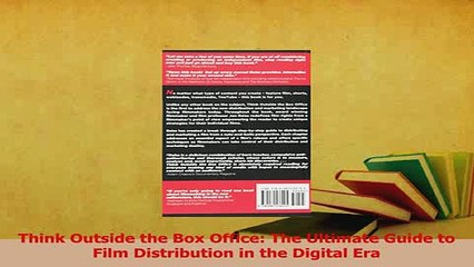 Read  Think Outside the Box Office The Ultimate Guide to Film Distribution in the Digital Era Ebook Free