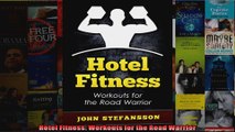 Read  Hotel Fitness Workouts for the Road Warrior  Full EBook