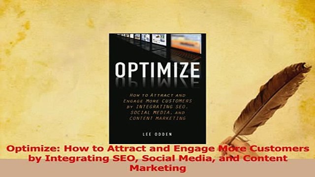 Read Optimize How to Attract and Engage More Customers by Integrating SEO Social Media and Ebook Free