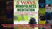 Read  Yoga For Beginners 5 Ways Mindfulness Meditation That Could Make Your Life Better  Full EBook