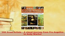 PDF  100 Great Artists  A visual journey from Fra Angelico to Andy Warhol  EBook