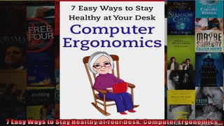Read  7 Easy Ways to Stay Healthy at Your Desk Computer Ergonomics  Full EBook