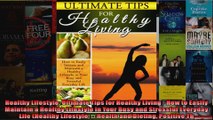 Read  Healthy Lifestyle Ultimate Tips for Healthy Living  How to Easily Maintain a Healthy  Full EBook