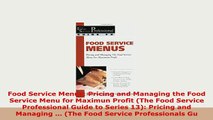 Download  Food Service Menus Pricing and Managing the Food Service Menu for Maximun Profit The Download Online