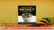 PDF  Money How to earn money with Amazon Earn 5000 per Week Part Time using the power of Download Online