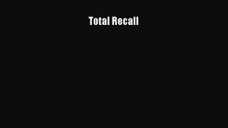 PDF Total Recall  Read Online