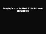 [PDF] Managing Teacher Workload: Work-Life Balance and Wellbeing [Read] Full Ebook