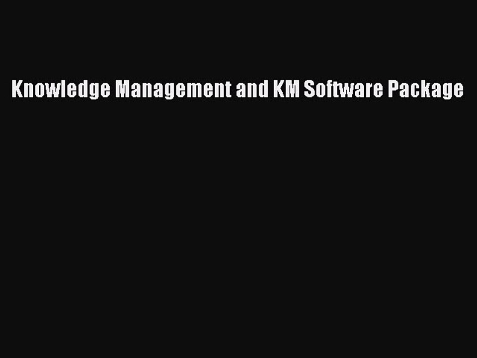 Read Knowledge Management and KM Software Package Ebook Free