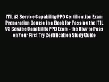 Read ITIL V3 Service Capability PPO Certification Exam Preparation Course in a Book for Passing