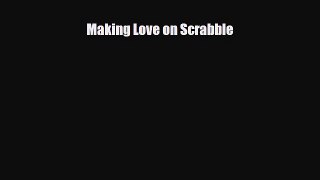Download ‪Making Love on Scrabble‬ PDF Free