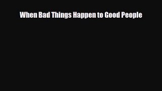 Read ‪When Bad Things Happen to Good People‬ Ebook Free