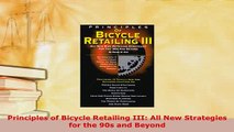 PDF  Principles of Bicycle Retailing III All New Strategies for the 90s and Beyond Free Books