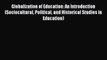 [PDF] Globalization of Education: An Introduction (Sociocultural Political and Historical Studies