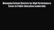 [PDF] Managing School Districts for High Performance: Cases in Public Education Leadership