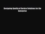 Read Designing Quality of Service Solutions for the Enterprise Ebook Free