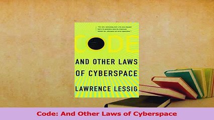 Read  Code And Other Laws of Cyberspace Ebook Free