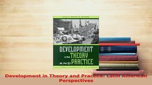 Download  Development in Theory and Practice Latin American Perspectives PDF Book Free