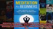 Read  Meditation For Beginners How To Meditate for Peace Focus Happiness and Mindfulness   Full EBook