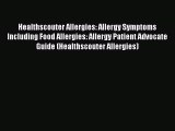 Download Healthscouter Allergies: Allergy Symptoms Including Food Allergies: Allergy Patient