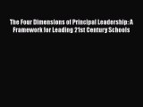[PDF] The Four Dimensions of Principal Leadership: A Framework for Leading 21st Century Schools