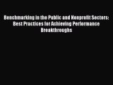 Read Benchmarking in the Public and Nonprofit Sectors: Best Practices for Achieving Performance