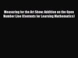 [PDF] Measuring for the Art Show: Addition on the Open Number Line (Contexts for Learning Mathematics)