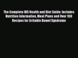 Download The Complete IBS Health and Diet Guide: Includes Nutrition Information Meal Plans