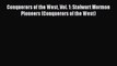 PDF Conquerors of the West Vol. 1: Stalwart Mormon Pioneers (Conquerors of the West) Free Books