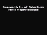 PDF Conquerors of the West Vol. 1: Stalwart Mormon Pioneers (Conquerors of the West) Free Books