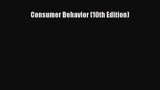 Read Consumer Behavior (10th Edition) Ebook Free