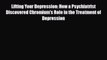 Read ‪Lifting Your Depression: How a Psychiatrist Discovered Chromium's Role in the Treatment