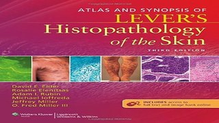 Download Atlas and Synopsis of Lever s Histopathology of the Skin