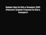 [PDF] Summer Opps for Kids & Teenagers 2005 (Peterson's Summer Programs for Kids & Teenagers)