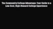 Read The Community College Advantage: Your Guide to a Low-Cost High-Reward College Experience