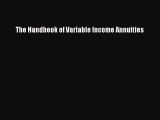 Read The Handbook of Variable Income Annuities Ebook Free