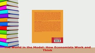 Download  The World in the Model How Economists Work and Think Read Online