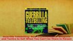 PDF  Guerrilla TeleSelling New Unconventional Weapons and Tactics to Sell When You Cant be PDF Book Free