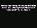 Read How to Write a Winning Personal Statement 3rd ed (How to Write a Winning Personal Statement