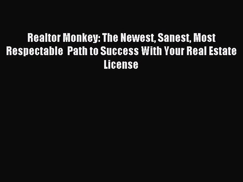 Download Realtor Monkey: The Newest Sanest Most Respectable  Path to Success With Your Real