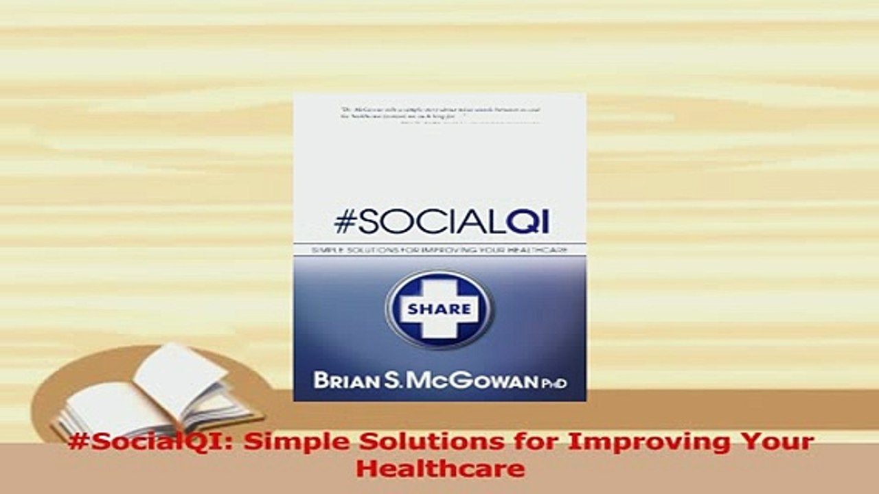 Read  SocialQI Simple Solutions for Improving Your Healthcare Ebook Free
