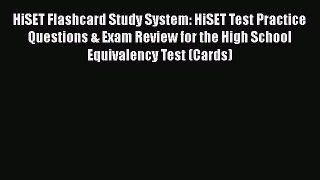 Read HiSET Flashcard Study System: HiSET Test Practice Questions & Exam Review for the High