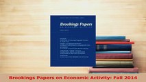 PDF  Brookings Papers on Economic Activity Fall 2014 Free Books