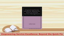 PDF  Empowering Service Excellence Beyond the Quick Fix PDF Full Ebook