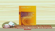Download  Boundary Spanning Elements and the Marketing Function in Organizations Concepts and Read Online