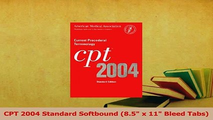 Read  CPT 2004 Standard Softbound 85 x 11 Bleed Tabs Ebook Free