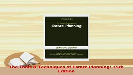 Download  The Tools  Techniques of Estate Planning 15th Edition Ebook Online