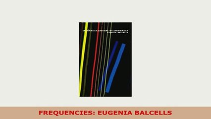 Download  FREQUENCIES EUGENIA BALCELLS Download Full Ebook