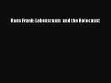 PDF Hans Frank: Lebensraum  and the Holocaust  EBook