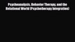 Read ‪Psychoanalysis Behavior Therapy and the Relational World (Psychotherapy Integration)‬