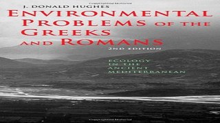 Read Environmental Problems of the Greeks and Romans  Ecology in the Ancient Mediterranean